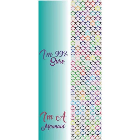 I'm 99% Sure I'm A Mermaid Sublimation Transfer